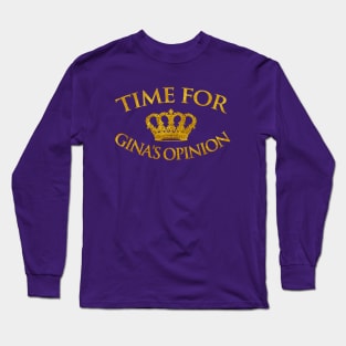 Ginas Opinion Long Sleeve T-Shirt